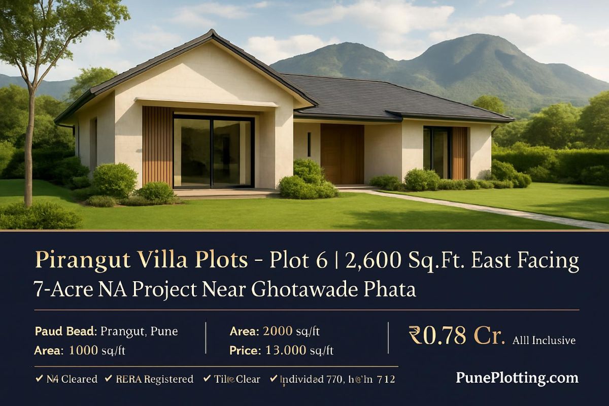 Pirangut Villa Plots – Plot 6 | 2,600 Sq.Ft. East Facing | 7-Acre NA Project Near Ghotawade Phata